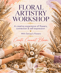Danaya’s Flowers Floral Artistry Workshop flyer with hands arranging cream dried flowers in a white sculptural vase.