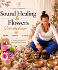 Danaya’s Flowers Sound Healing and Flower Workshop image featuring Rosela Lunar playing singing bowls surrounded by flowers.